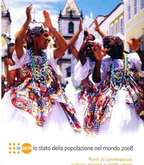 Lo sviluppo? Una questione di cultura. Il Rapporto UNFPA 2008