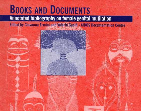 Books and Documents: Annotated Bibliography on Female Genital Mutilation.