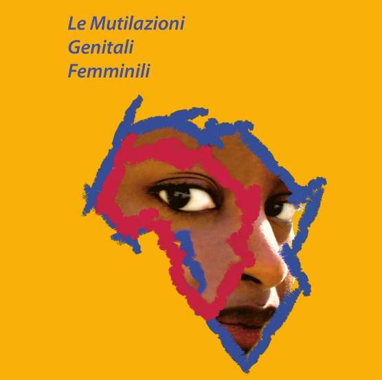 Le mutilazioni genitali femminili fra tradizione, diritti umani e salute. Una pratica da abbandonare