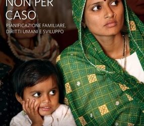 Rapporto UNFPA –  Lo stato della popolazione nel mondo 2012:  Per scelta, non per caso. Pianificazione familiare, diritti umani e sviluppo. Edizione italiana a cura di AIDOS