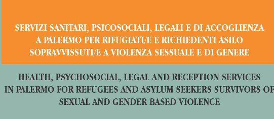 Servizi sanitari, psicosociali, legali e di accoglienza a PALERMO per rifugiati e richiedenti asilo sopravvissuti/e a violenza sessuale e di genere