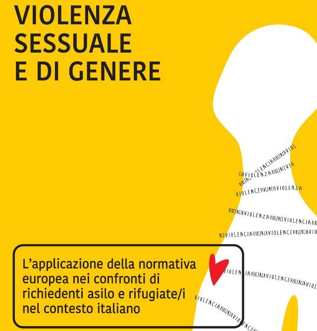 Violenza sessuale e di genere. L’applicazione della normativa europea nei confronti di richiedenti asilo e rifugiate/i nel contesto italiano