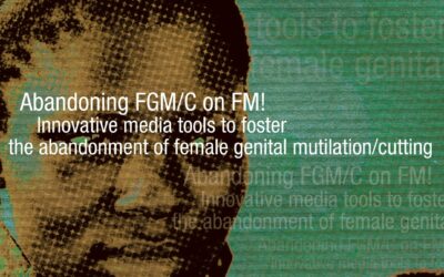 Abandoning FGM/C on FM! Innovative media tools to foster the abandonment of female genital mutilation/cutting. An introductory manulka